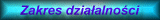Zakres dzia�alno�ci firmy